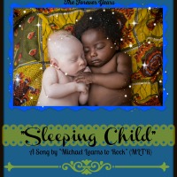 "Sleeping Child": a song for all our children...